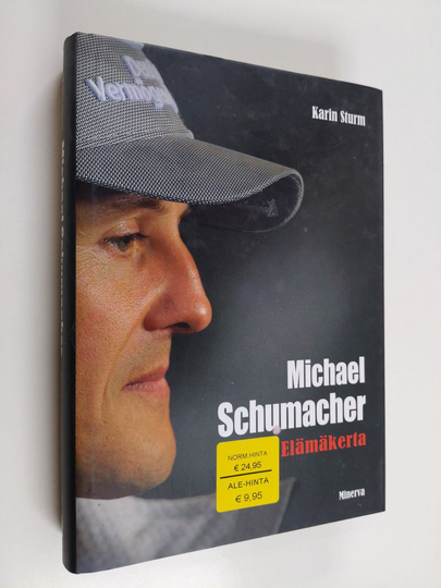 Karin Sturm : Michael Schumacher : elämäkerta