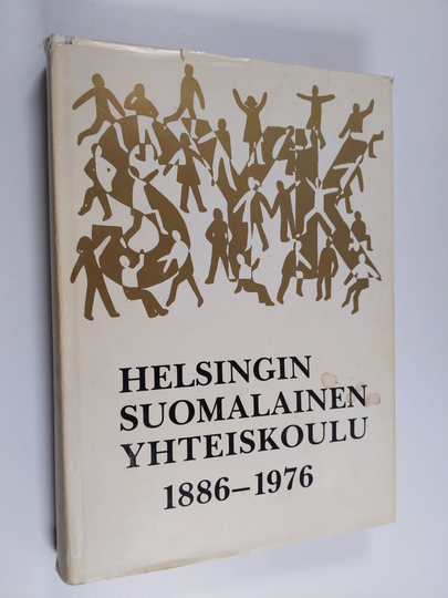 Pirkko-Liisa ym. Pekkarinen : SYK, Helsingin suomalainen yhteiskoulu 1886-1976