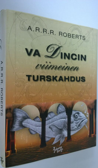 Adam Roberts : Va Dincin viimeinen turskahdus, eli, Eda Vincin kolja, eli, Kolja-Kola