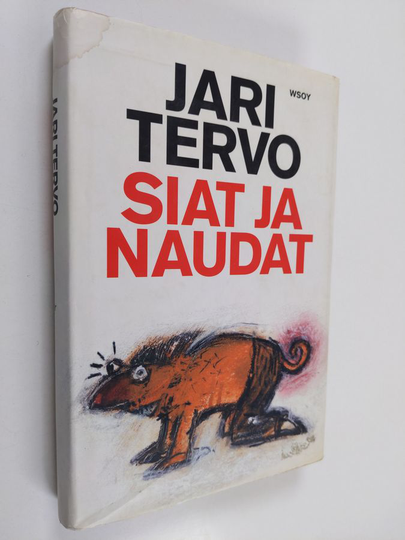 Jari Tervo : Siat ja naudat : toden näköisiä tarinoita