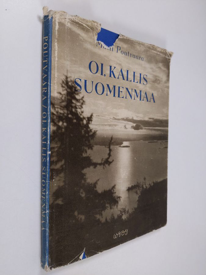 Matti Poutvaara : Oi, kallis Suomenmaa