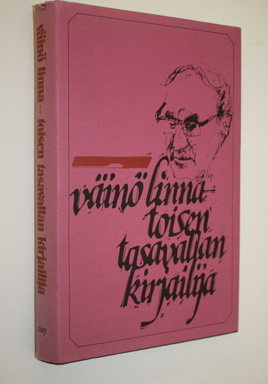 Yrjö Varpio (toim.) : Väinö Linna (signeerattu) : toisen tasavallan kirjailija