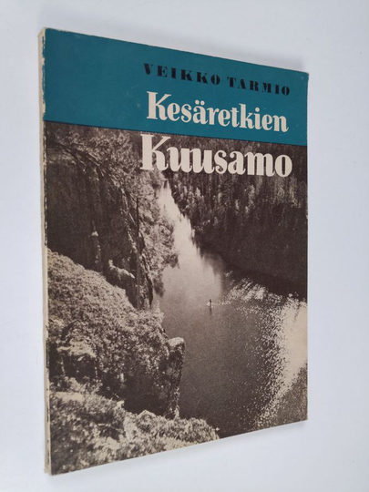 Veikko Tarmio : Kesäretkien Kuusamo