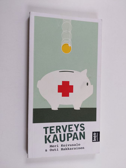 Meri Koivusalo : Terveys kaupan