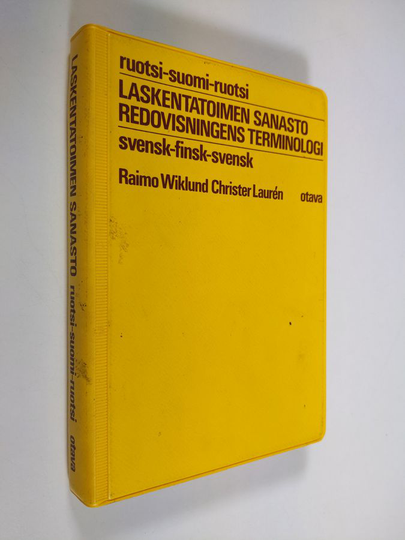 Raimo Wiklund : Laskentatoimen sanasto : ruotsi - suomi - ruotsi = Redovisningens terminologi : svensk - finsk - svensk