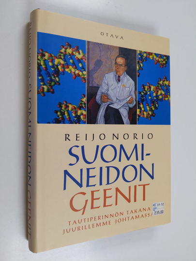 Reijo Norio : Suomi-neidon geenit - tautiperinnön takana juurillemme johtamassa