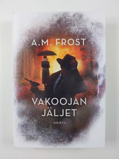 A. M. Frost : Vakoojan jäljet