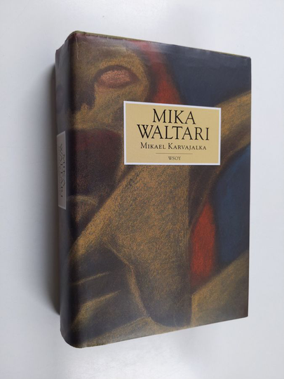 Mika Waltari : Mikael Karvajalka : Mikael Karvajalan nuoruus ja merkilliset seikkailut monessa maassa vuoteen 1527 asti kymmenenä kirjana hänen ...