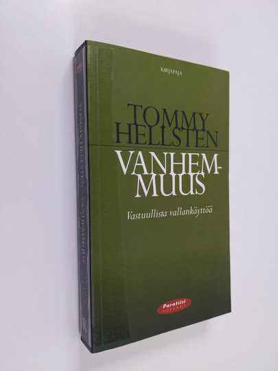 Tommy Hellsten : Vanhemmuus : vastuullista vallankäyttöä