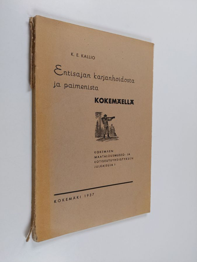 Kaarlo E. Kallio : Entisajan karjanhoidosta ja paimenista Kokemäellä