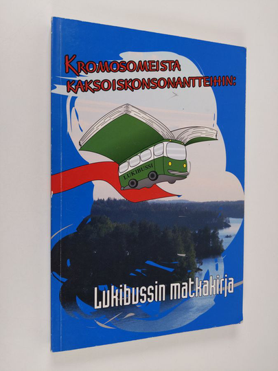 Riitta ym. Hämäläinen (toim.kunta) : Kromosomeista kaksoiskonsonantteihin : lukibussin matkakirja