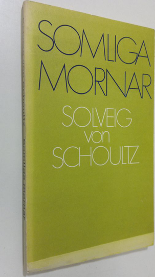 Solveig von Schoultz : Somliga mornar : noveller