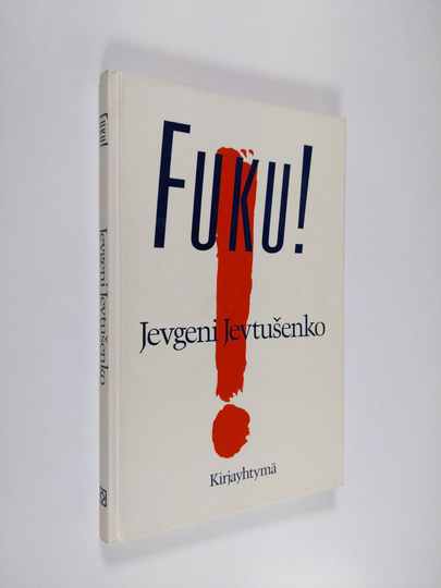 Jevgeni Jevtusenko : Fuku! : runoelma