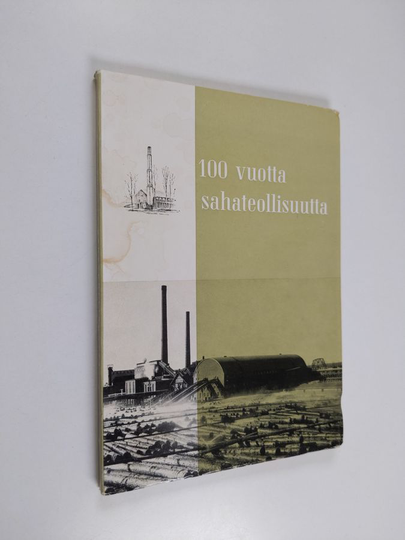 100 vuotta sahateollisuutta : julkaistaan Suomen ensimmäisen höyrysahan perustamisen 100-vuotismuiston johdosta