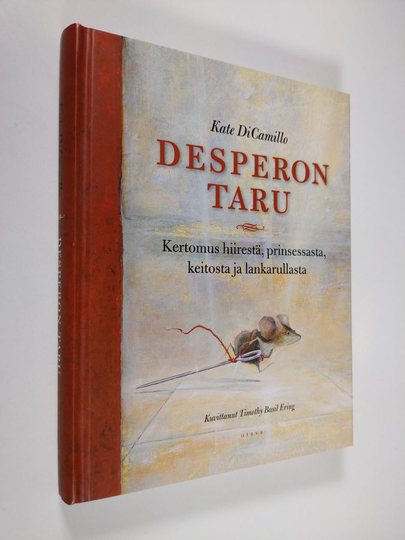 Kate DiCamillo : Desperon taru : kertomus hiirestä, prinsessasta, keitosta ja lankarullasta