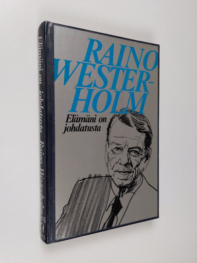 Raino Westerholm : Elämäni on johdatusta