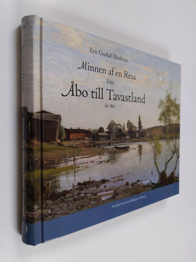 Erik Gustaf Ehrström : Minnen af en resa från Åbo till Tavastland : junii och julii månader år 1811