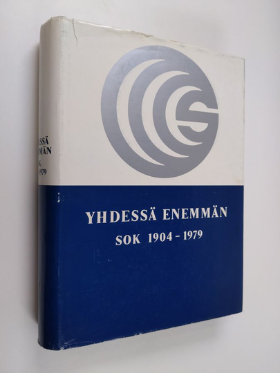 Touko Perko : Yhdessä enemmän : SOK 1904-1979