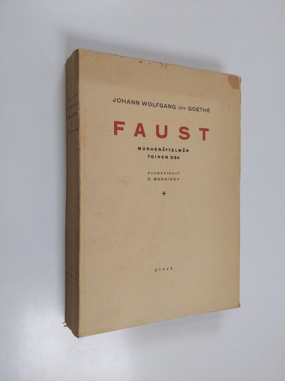 Johann Wolfgang von Goethe : Faust - Murhenäytelmän toinen osa