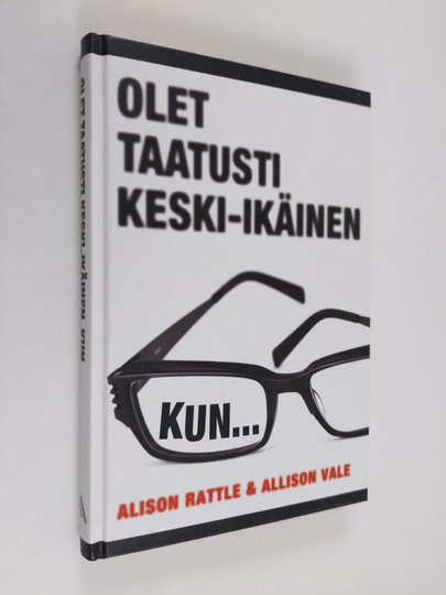 Alison Rattle : Olet taatusti keski-ikäinen, kun