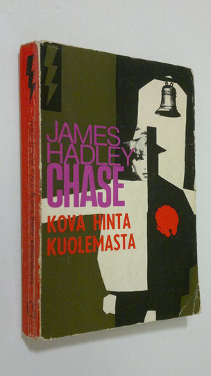 James Hadley Chase : Kova hinta kuolemasta : salapoliisiromaani