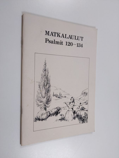 Matkalaulut : psalmit 120-134