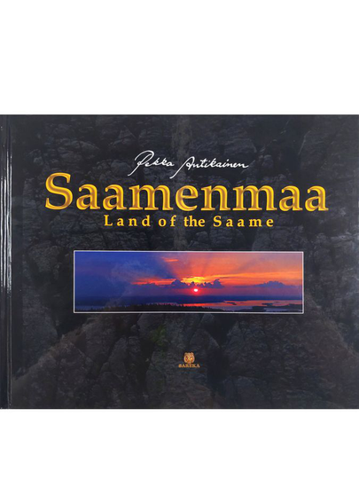 Pekka Antikainen : Saamenmaa = Land of the Saame