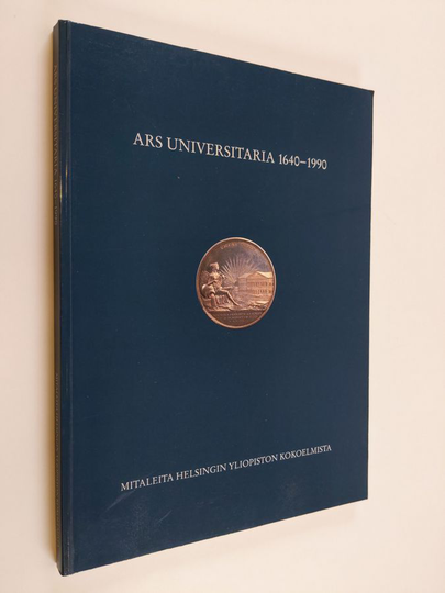 Kati Heinämies : Ars universitaria 1640-1990 - Mitaleita Helsingin yliopiston kokoelmista