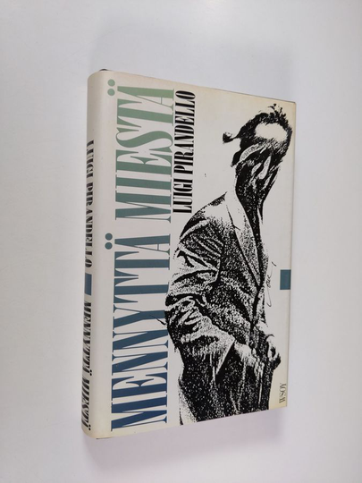 Luigi Pirandello : Mennyttä miestä