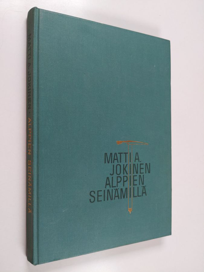 Matti Antero Jokinen : Alppien seinämillä