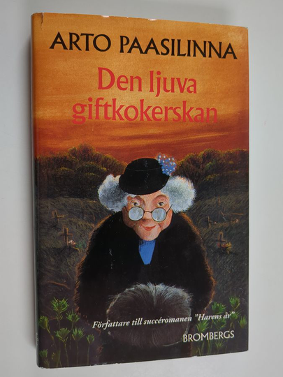 Arto Paasilinna : Den ljuva giftkokerskan