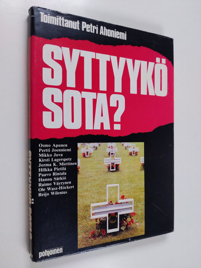Petri Ahoniemi (toim.) : Syttyykö sota : pohdiskeluja sodasta ja rauhasta