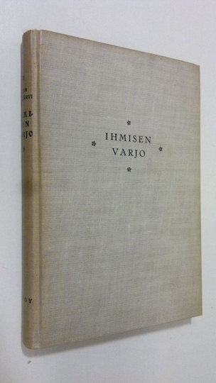 Elsa Enäjärvi (toim.) : Ihmisen varjo ynnä muita virolaisia novelleja