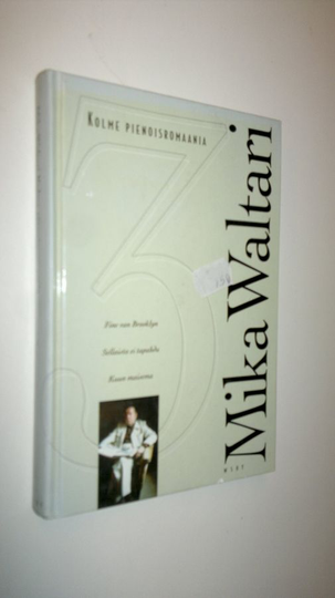 Mika Waltari : Kolme pienoisromaania