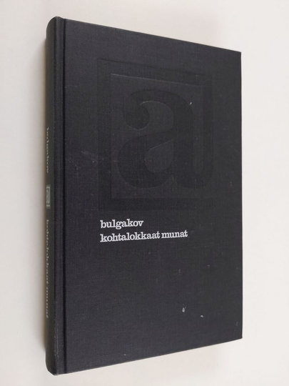 Mihail Bulgakov : Kohtalokkaat munat : satiireja ja muistelmia