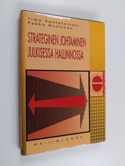 Timo Santalainen ym. : Strateginen johtaminen julkisessa hallinnossa