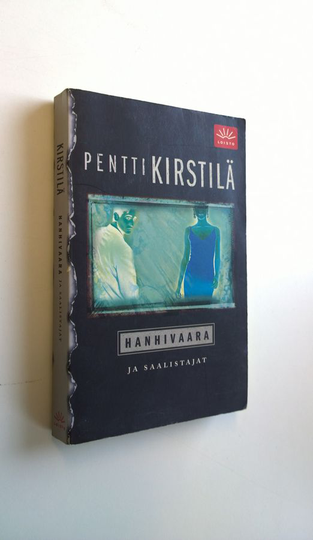 Pentti Kirstilä : Hanhivaara ja saalistajat