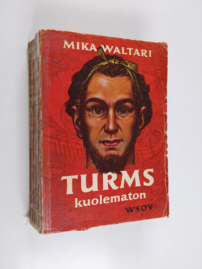 Mika Waltari : Turms, kuolematon : hänen mainen elämänsä noin 520-450 e. Kr. kymmenenä kirjana