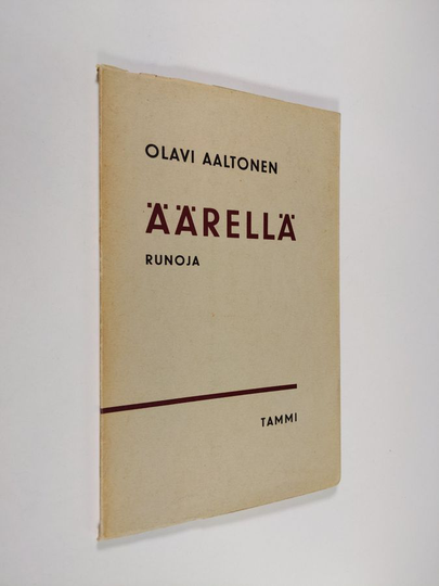 Olavi Aaltonen : Äärellä : runoja