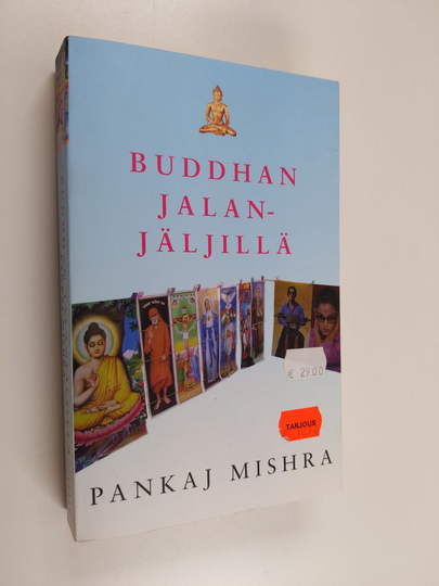 Pankaj Mishra : Buddhan jalanjäljillä