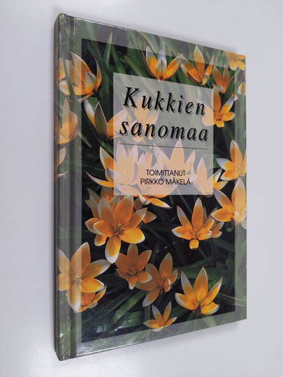 Pirkko Mäkelä : Kukkien sanomaa