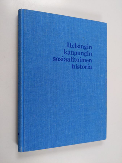 Aimo Halila : Helsingin kaupungin sosiaalitoimen historia