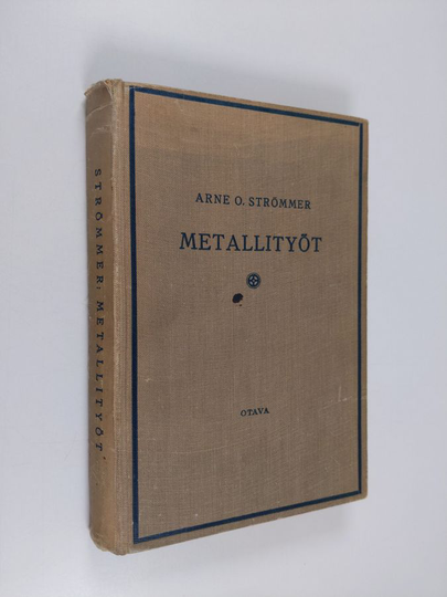 Arne O. Strömmer : Metallityöt