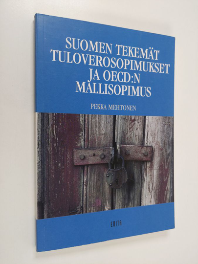 Pekka Mehtonen : Suomen tekemät tuloverosopimukset ja OECD:n mallisopimus