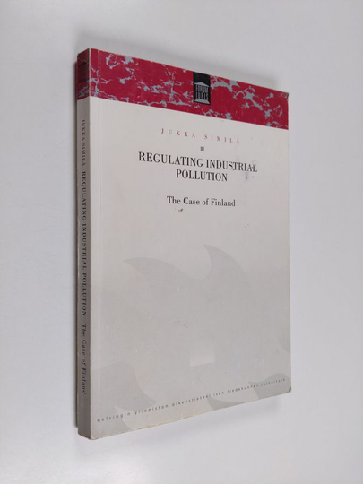 Jukka Similä : Regulating Industrial Pollution - The Case of Finland