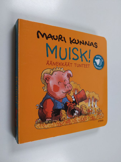 Mauri Kunnas : Muisk! : äänekkäät tunteet