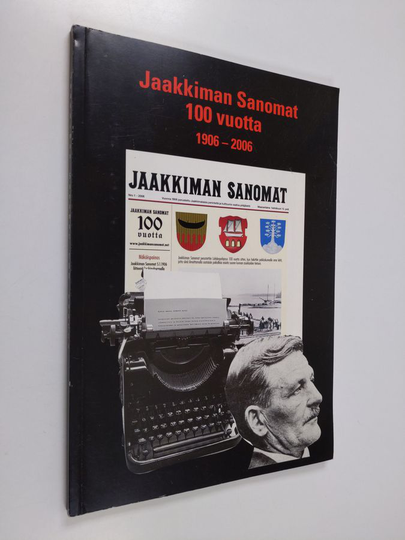 Irma Sinerkari (toim.) : Jaakkiman sanomat 100 vuotta : uutisointia lukijoiden ehdoilla 1906-2006
