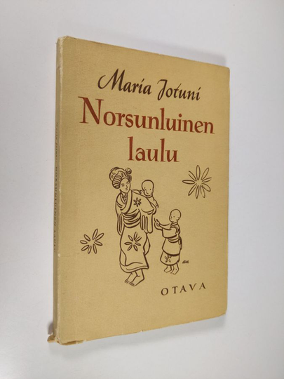Maria Jotuni : Norsunluinen laulu : novelleja ja katkelmia