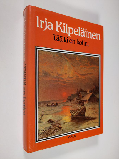 Irja Kilpeläinen : Täällä on kotini