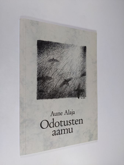 Aune Alaja : Odotusten aamu